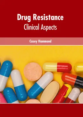 Medikamentenresistenz: Klinische Aspekte - Drug Resistance: Clinical Aspects