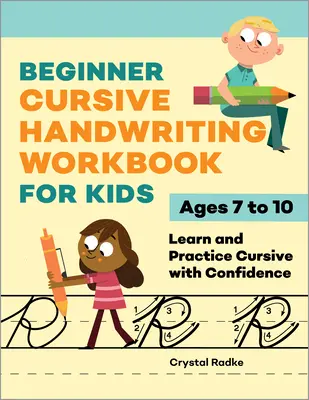 Arbeitsbuch Kursive Handschrift für Kinder: Lernen und üben Sie die Schreibschrift mit Selbstvertrauen - Beginner Cursive Handwriting Workbook for Kids: Learn and Practice Cursive with Confidence