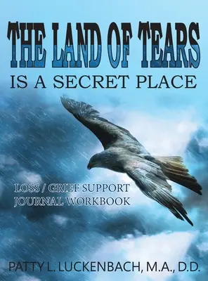 Das Land der Tränen: Ist ein geheimer Ort - The Land of Tears: Is a Secret Place