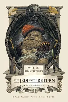 William Shakespeares Die Rückkehr der Jedi: Star Wars Sechster Teil - William Shakespeare's the Jedi Doth Return: Star Wars Part the Sixth