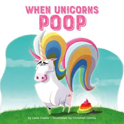 Wenn Einhörner kacken - When Unicorns Poop