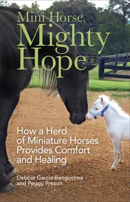 Minipferd, mächtige Hoffnung - Mini Horse, Mighty Hope