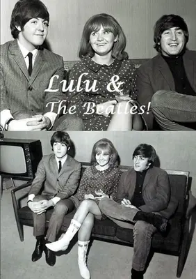 Lulu und die Beatles! - Lulu & The Beatles!