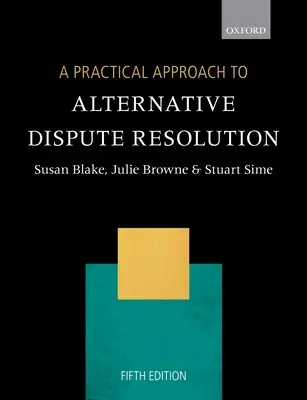 Eine praktische Herangehensweise an die alternative Streitbeilegung - A Practical Approach to Alternative Dispute Resolution