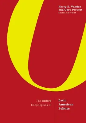 Die Oxford-Enzyklopädie der lateinamerikanischen Politik: 3-bändiges Set - The Oxford Encyclopedia of Latin American Politics: 3-Volume Set