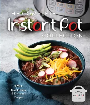 Die komplette Instant-Pot-Sammlung: 175+ schnelle, einfache & leckere Rezepte (Fan-Favoriten, Instant Pot Air Fryer-Rezepte) - The Complete Instant Pot Collection: 175+ Quick, Easy & Delicious Recipes (Fan Favorites, Instant Pot Air Fryer Recipes)