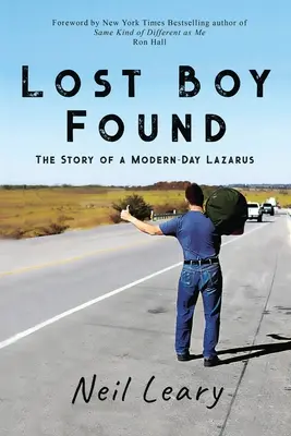 Verlorener Junge gefunden: Die Geschichte eines modernen Lazarus - Lost Boy Found: The Story of a Modern Day Lazarus