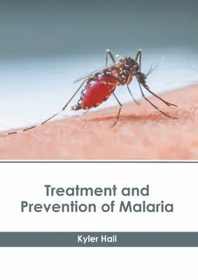 Behandlung und Prävention von Malaria - Treatment and Prevention of Malaria