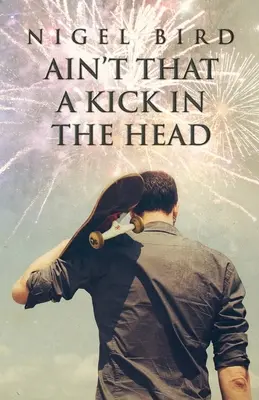 Ist das nicht ein Tritt in den Hintern? - Ain't That a Kick in the Head