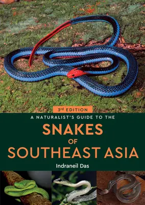 A Naturalist's Guide to the Snakes of Southeast Asia 3. - A Naturalist's Guide to the Snakes of Southeast Asia 3rd
