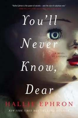 Du wirst es nie erfahren, Schatz: Ein Spannungsroman - You'll Never Know, Dear: A Novel of Suspense
