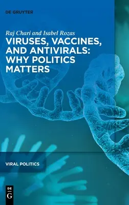 Viren, Impfstoffe und antivirale Mittel: Warum Politik wichtig ist - Viruses, Vaccines, and Antivirals: Why Politics Matters
