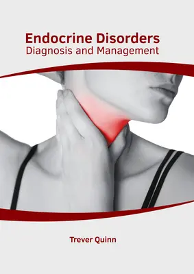 Endokrine Störungen: Diagnose und Management - Endocrine Disorders: Diagnosis and Management