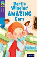 Oxford Reading TreeTops Belletristik: Stufe 11: Bertie Wiggins' erstaunliche Ohren - Oxford Reading Tree TreeTops Fiction: Level 11: Bertie Wiggins' Amazing Ears