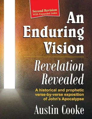 Eine bleibende Vision: Enthüllung der Offenbarung (überarbeitete Ausgabe) - An Enduring Vision: Revelation Revealed (Revised Edition)