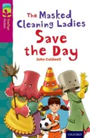 Oxford Lesestoff TreeTops Belletristik: Stufe 10: Die maskierten Putzfrauen retten den Tag - Oxford Reading Tree TreeTops Fiction: Level 10: The Masked Cleaning Ladies Save the Day