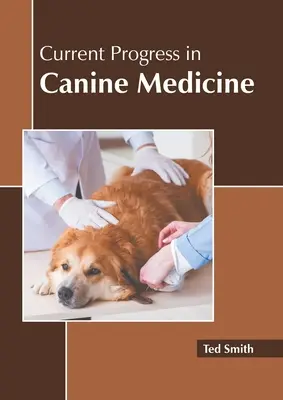 Aktuelle Fortschritte in der Hundemedizin - Current Progress in Canine Medicine