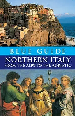 Blauer Reiseführer Norditalien - Blue Guide Northern Italy