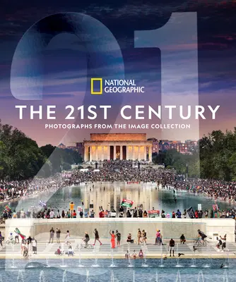 National Geographic das 21. Jahrhundert: Fotografien aus der Image Collection - National Geographic the 21st Century: Photographs from the Image Collection