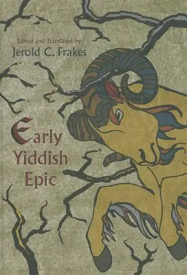 Frühes jiddisches Epos - Early Yiddish Epic