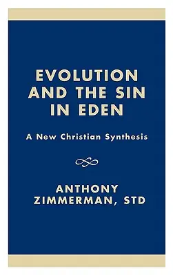 Evolution und die Sünde in Eden: Eine neue christliche Synthese - Evolution and the Sin in Eden: A New Christian Synthesis