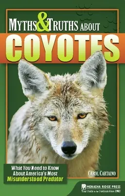 Mythen und Wahrheiten über Kojoten: Was Sie über Amerikas meist missverstandenes Raubtier wissen müssen - Myths & Truths about Coyotes: What You Need to Know about America's Most Misunderstood Predator