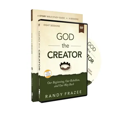 Studienführer Gott der Schöpfer mit DVD: Unsere Anfänge, unsere Rebellion und unser Weg zurück - God the Creator Study Guide with DVD: Our Beginning, Our Rebellion, and Our Way Back