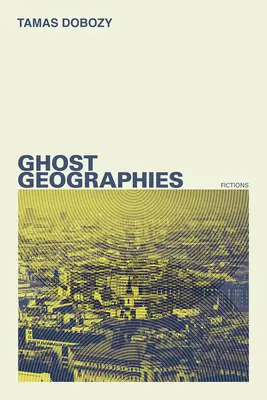 Geister-Geographien: Fiktionen - Ghost Geographies: Fictions