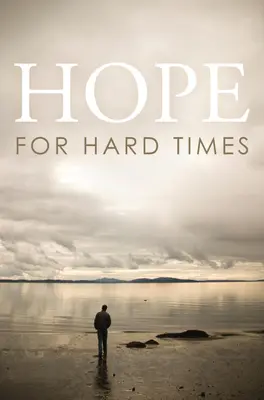 Hoffnung für schwere Zeiten (25er-Pack) - Hope for Hard Times (Pack of 25)