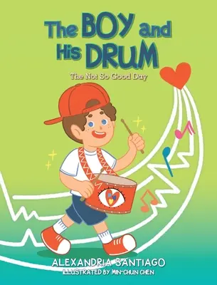 Der Junge und seine Trommel: Der nicht so gute Tag - The Boy and His Drum: The Not So Good Day