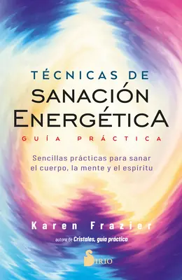 Energetische Sanierungsmethoden. Praktischer Leitfaden - Tecnicas de Sanacion Energetica. Guia Practica