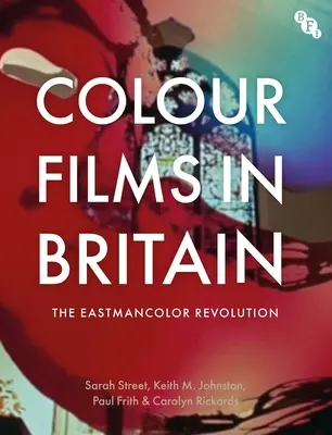 Farbfilme in Großbritannien: Die Eastmancolor-Revolution - Colour Films in Britain: The Eastmancolor Revolution