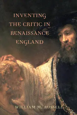 Die Erfindung des Kritikers im England der Renaissance - Inventing the Critic in Renaissance England