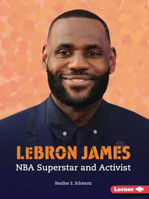 Lebron James: NBA-Superstar und Aktivist - Lebron James: NBA Superstar and Activist