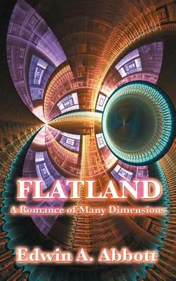 Flachland: Eine Romanze mit vielen Dimensionen - Flatland: A Romance of Many Dimensions