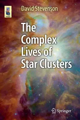 Das komplexe Leben der Sternhaufen - The Complex Lives of Star Clusters