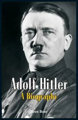 Adolf Hitler - Eine Biographie - Adolf Hitler - A Biography