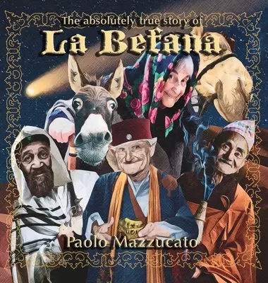 Die absolut wahre Geschichte von La Befana - The absolutely true story of La Befana
