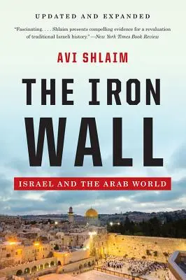 Die Eiserne Mauer: Israel und die arabische Welt - The Iron Wall: Israel and the Arab World