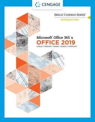 Shelly Cashman Series Microsoft Office 365 & Office 2019 - Einführung - Shelly Cashman Series Microsoftoffice 365 & Office 2019 Introductory