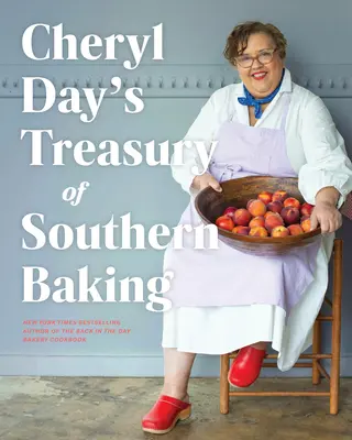 Cheryl Day's Schatzkammer der Südstaatenbäckerei - Cheryl Day's Treasury of Southern Baking