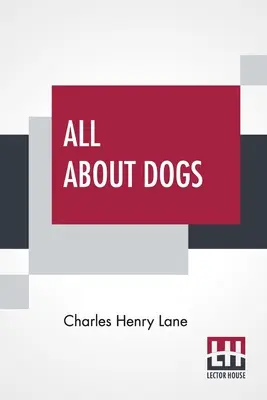Alles über Hunde: Ein Buch für Hundemenschen - All About Dogs: A Book For Doggy People