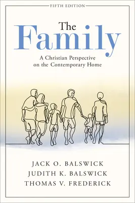 Die Familie: Eine christliche Perspektive auf das moderne Zuhause - The Family: A Christian Perspective on the Contemporary Home