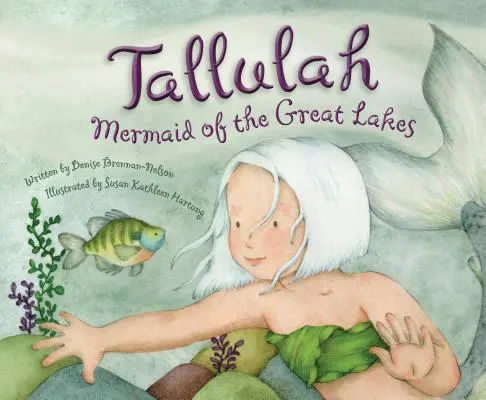 Tallulah: Die Meerjungfrau der Großen Seen - Tallulah: Mermaid of the Great Lakes