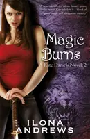 Magische Verbrennungen - Ein Kate Daniels-Roman: 2 - Magic Burns - A Kate Daniels Novel: 2