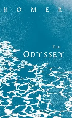 Die Odyssee;Homers griechisches Epos mit ausgewählten Schriften - The Odyssey;Homer's Greek Epic with Selected Writings
