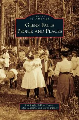 Glens Falls: Menschen und Orte - Glens Falls: People and Places
