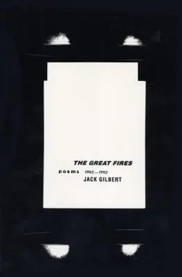 Die großen Brände: Gedichte, 1982-1992 - The Great Fires: Poems, 1982-1992