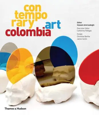 Zeitgenössische Kunst in Kolumbien - Contemporary Art Colombia