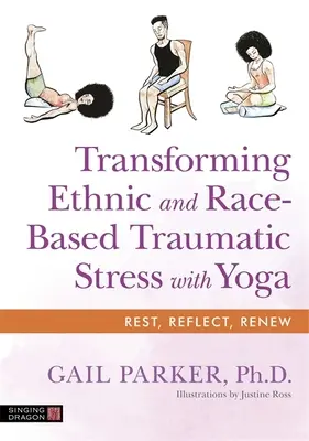 Transformation von ethnischem und rassisch bedingtem traumatischem Stress mit Yoga - Transforming Ethnic and Race-Based Traumatic Stress with Yoga